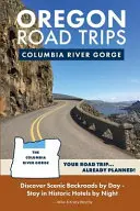 Oregon Road Trips - Ediția Columbia River Gorge - Oregon Road Trips - Columbia River Gorge Edition