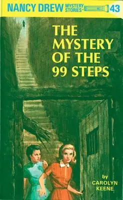 Nancy Drew 43: Misterul celor 99 de trepte - Nancy Drew 43: The Mystery of the 99 Steps