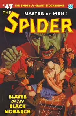 The Spider # 47: Sclavii Monarhului Negru - The Spider #47: Slaves of the Black Monarch