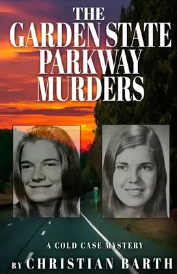 Crimele de pe Garden State Parkway: A Cold Case Mystery - The Garden State Parkway Murders: A Cold Case Mystery