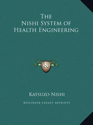 Sistemul Nishi de inginerie a sănătății - The Nishi System of Health Engineering