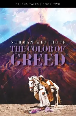 Culoarea lăcomiei: Poveștile Erebus, Cartea 2 - The Color of Greed: Erebus Tales, Book 2