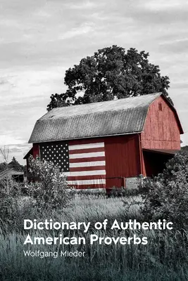 Dicționar de proverbe americane autentice - Dictionary of Authentic American Proverbs