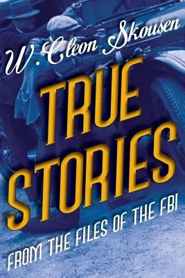 Povești adevărate din dosarele FBI: Cei mai cunoscuți gangsteri, mafioți și membri ai mafiei din America - True Stories from the Files of the FBI: America's Most Notorious Gangsters, Mobsters and Mafia Members