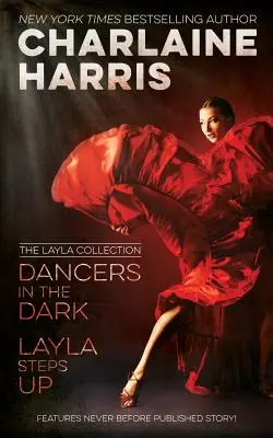 Dancers in the Dark & Layla Steps Up: Colecția Layla - Dancers in the Dark & Layla Steps Up: The Layla Collection