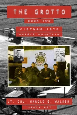 The Grotto Cartea a doua: Vietnam 1970 Muntele de marmură - The Grotto Book Two: Vietnam 1970 Marble Mountain