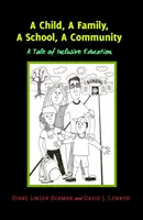 Un copil, o familie, o școală, o comunitate; o poveste despre educația incluzivă - A Child, A Family, A School, A Community; A Tale of Inclusive Education