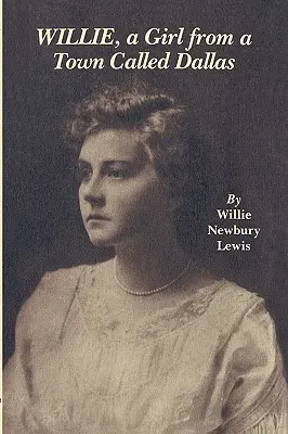 Willie, o fată dintr-un oraș numit Dallas - Willie, a Girl from a Town Called Dallas