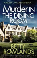 Murder in the Dining Room (Crimă în sufragerie): Un roman polițist britanic absolut captivant - Murder in the Dining Room: An absolutely gripping British cozy mystery