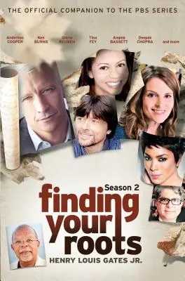 Finding Your Roots, Sezonul 2: Însoțitorul oficial al serialului PBS - Finding Your Roots, Season 2: The Official Companion to the PBS Series