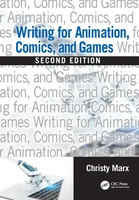 Scrierea pentru animație, benzi desenate și jocuri - Writing for Animation, Comics, and Games