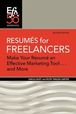 Resumuri pentru liber-profesioniști: Faceți din CV-ul dvs. un instrument de marketing eficient ... și multe altele! - Resums for Freelancers: Make Your Rsum an Effective Marketing Tool . . . and More!