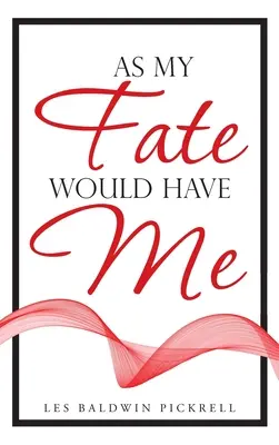 Așa cum mi-ar fi sortit soarta - As My Fate Would Have Me