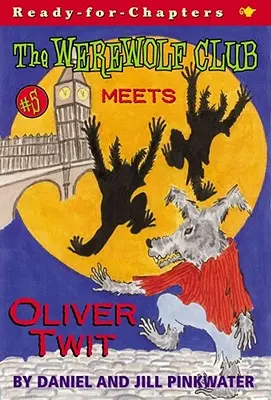 The Werewolf Club Meets Oliver Twit, 5