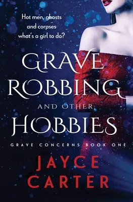 Jefuirea mormintelor și alte hobby-uri - Grave Robbing and Other Hobbies