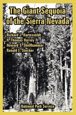 Sequoia gigant din Sierra Nevada - The Giant Sequoia of the Sierra Nevada