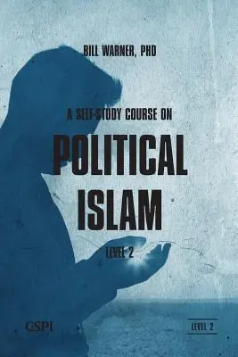 Un curs de autoinstruire privind islamul politic, nivelul 2 - A Self-Study Course on Political Islam, Level 2
