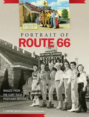 Portrait of Route 66: Imagini din arhiva de cărți poștale Curt Teich - Portrait of Route 66: Images from the Curt Teich Postcard Archives
