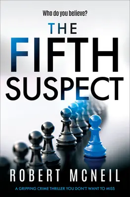 Al cincilea suspect: Un thriller polițist captivant pe care nu vreți să îl ratați - The Fifth Suspect: A Gripping Crime Thriller You Don't Want to Miss