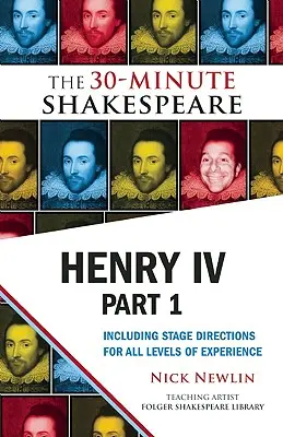 Henry IV, Partea 1: Shakespeare în 30 de minute - Henry IV, Part 1: The 30-Minute Shakespeare