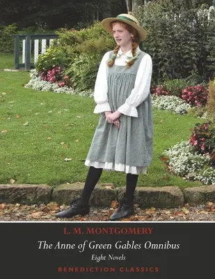 The Anne of Green Gables Omnibus. Opt romane: Anne of Green Gables, Anne of Avonlea, Anne of the Island, Anne of Windy Poplars, Anne's House of Drea - The Anne of Green Gables Omnibus. Eight Novels: Anne of Green Gables, Anne of Avonlea, Anne of the Island, Anne of Windy Poplars, Anne's House of Drea