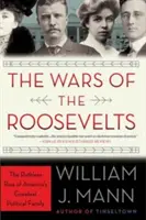 Războaiele familiei Roosevelt - The Wars of the Roosevelts