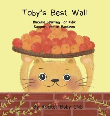Cel mai bun perete al lui Toby: Învățarea mecanică pentru copii: Mașini vectoriale cu suport - Toby's best wall: Machine Learning For Kids: Support Vector Machines