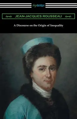 Un discurs despre originea inegalității (tradus de G. D. H. Cole) - A Discourse on the Origin of Inequality (Translated by G. D. H. Cole)