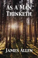 Cum gândește un bărbat - As A Man Thinketh