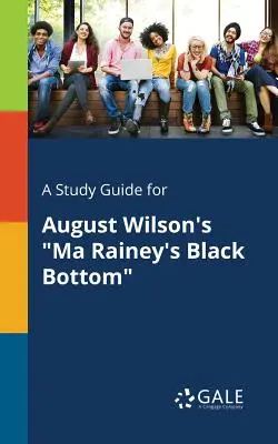 Un ghid de studiu pentru Ma Rainey's Black Bottom