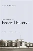 O istorie a Rezervei Federale, Volumul 2, Cartea 1, 1951-1969 - A History of the Federal Reserve, Volume 2, Book 1, 1951-1969