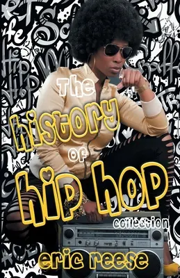 Colecția History of Hip Hop - The History of Hip Hop Collection
