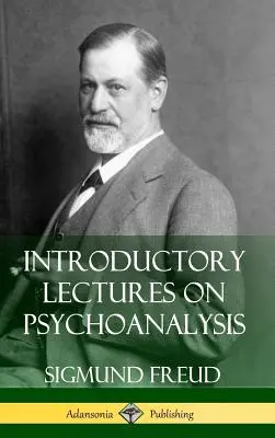 Prelegeri introductive despre psihanaliză (Hardcover) - Introductory Lectures on Psychoanalysis (Hardcover)