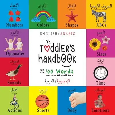 The Toddler's Handbook (Manualul copilului mic): Bilingv (engleză / arabă) (الإنجليزية ال - The Toddler's Handbook: Bilingual (English / Arabic) (الإنجليزية ال