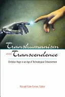 Transhumanismul și transcendența - Transhumanism and Transcendence