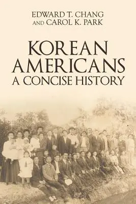 Americanii coreeni: O istorie concisă - Korean Americans: A Concise History