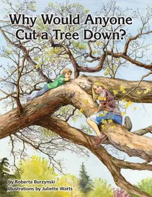 De ce ar vrea cineva să taie un copac? - Why Would Anyone Want to Cut a Tree Down?