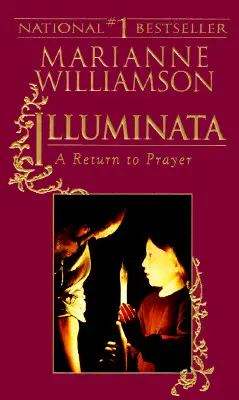 Illuminata: O întoarcere la rugăciune - Illuminata: A Return to Prayer
