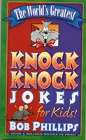 Cele mai grozave glume Knock-Knock din lume pentru copii - The World's Greatest Knock-Knock Jokes for Kids