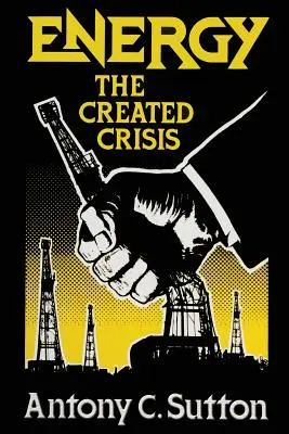 Energia: Criza creată - Energy: The Created Crisis