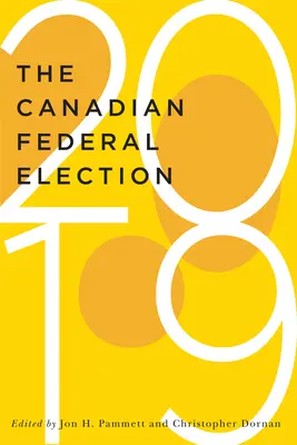 Alegerile federale canadiene din 2019, 2 - The Canadian Federal Election of 2019, 2