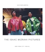 Imaginile Isaac Mizrahi: New York City 1989-1993: Fotografii de Nick Waplington - The Isaac Mizrahi Pictures: New York City 1989-1993: Photographs by Nick Waplington