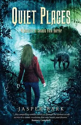 Locuri liniștite: O nuvelă de groază populară cosmică - Quiet Places: A Novella of Cosmic Folk Horror