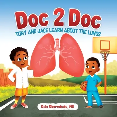 Doc 2 Doc: Tony și Jace învață despre plămâni - Doc 2 Doc: Tony and Jace Learn About The Lungs
