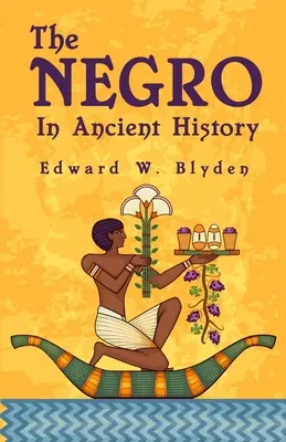 Negrul în istoria antică - The Negro In Ancient History