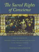 Drepturile sacre ale conștiinței: Selected Readings on Religious Liberty and Church-State Relations in the American Founding - The Sacred Rights of Conscience: Selected Readings on Religious Liberty and Church-State Relations in the American Founding