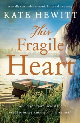Această inimă fragilă: O poveste de dragoste istorică romantică absolut de neratat - This Fragile Heart: A totally unmissable romantic historical love story