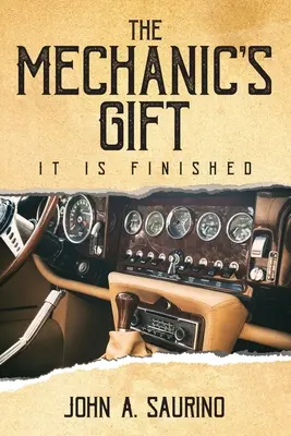 Darul mecanicului: S-a terminat - The Mechanic's Gift: It Is Finished