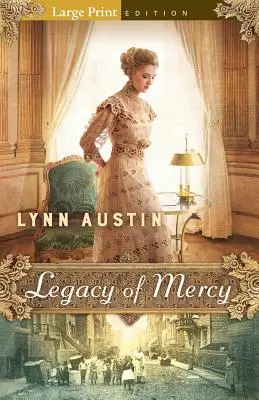 Moștenirea milei - Legacy of Mercy