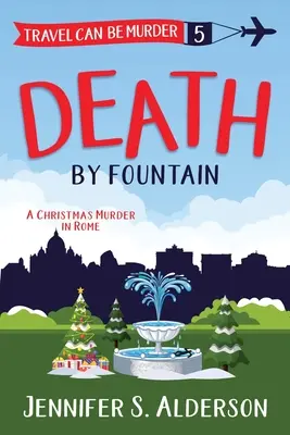 Moarte prin fântână: O crimă de Crăciun în Roma - Death by Fountain: A Christmas Murder in Rome